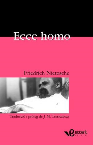 ECCE HOMO (TRADUCCIO AL CATALA DE JOSEP MARIA TERRICABRAS) | 9788493609528 | NIETZSCHE, FRIEDRICH | Llibreria La Gralla | Llibreria online de Granollers