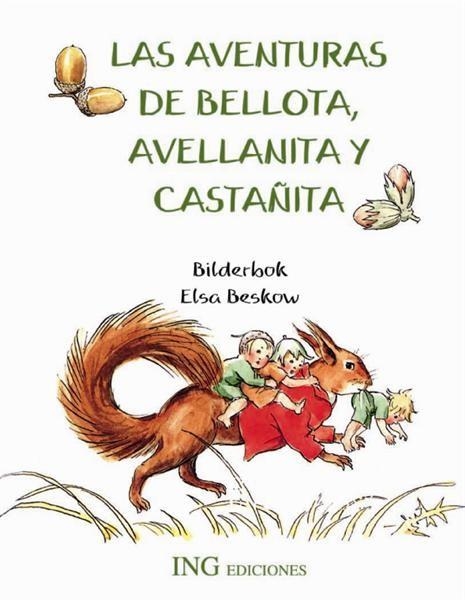 AVENTURAS DE LA BELLOTA.AVELLANITA Y CASTAÑITA | 9788489825413 | BILDERBOK / BESKOW, ELSA | Llibreria La Gralla | Librería online de Granollers