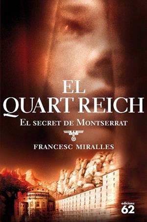 QUART REICH, EL. EL SECRET DE MONTSERRAT | 9788429759716 | MIRALLES, FRANCESC | Llibreria La Gralla | Llibreria online de Granollers