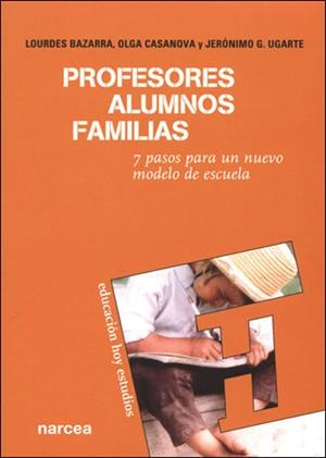 PROFESORES ALUMNOS FAMILIAS | 9788427715479 | BAZARRA; CASANOVA; UGARTE | Llibreria La Gralla | Librería online de Granollers