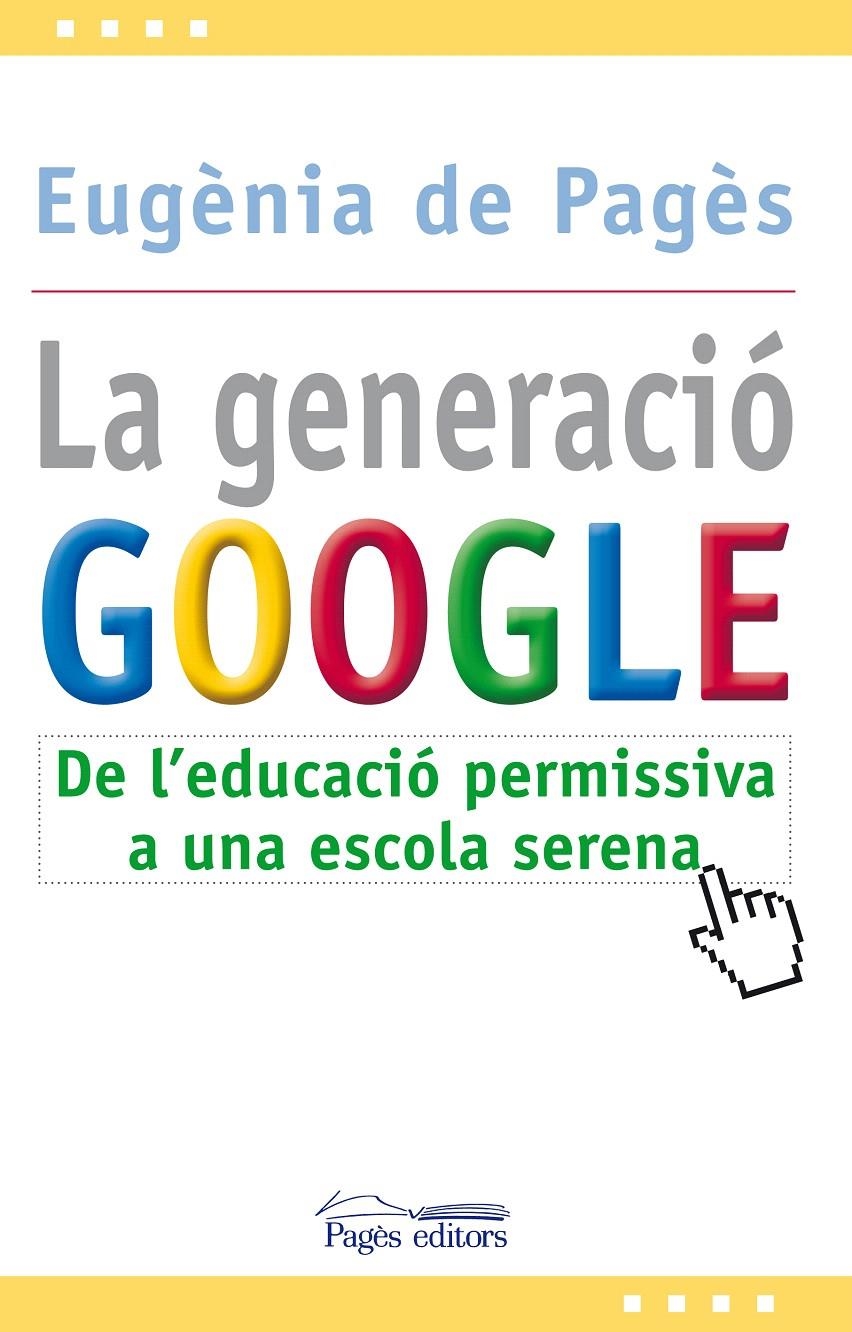 GENERACIO GOOGLE, LA | 9788499751207 | DE PAGES, EUGENIA | Llibreria La Gralla | Librería online de Granollers