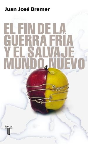FIN DE LA GUERRA FRIA Y EL SALVAJE MUNDO NUEVO, EL | 9788430606443 | BREMER, JUAN JOSE | Llibreria La Gralla | Llibreria online de Granollers
