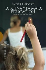 BUENA Y LA MALA EDUCACION | 9788499201153 | ENKVIST, INGER | Llibreria La Gralla | Llibreria online de Granollers