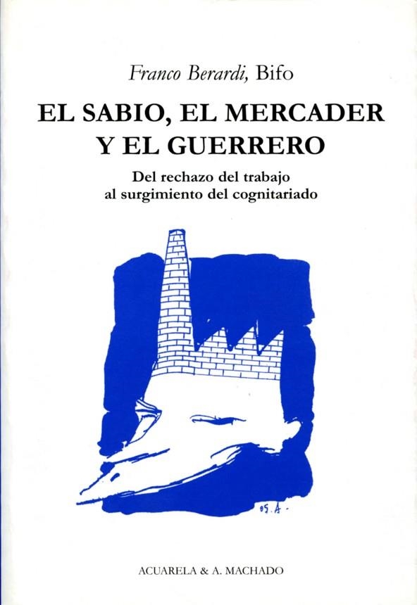 SABIO EL MERCADER Y EL GUERRERO, EL | 9788477741909 | BERARDI "BIFO", FRANCO | Llibreria La Gralla | Librería online de Granollers