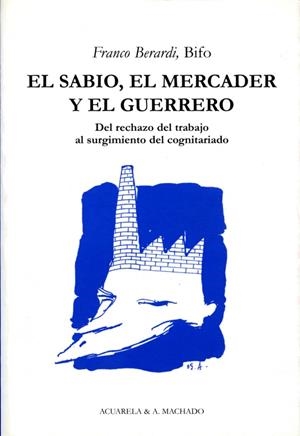 SABIO EL MERCADER Y EL GUERRERO, EL | 9788477741909 | BERARDI "BIFO", FRANCO | Llibreria La Gralla | Llibreria online de Granollers