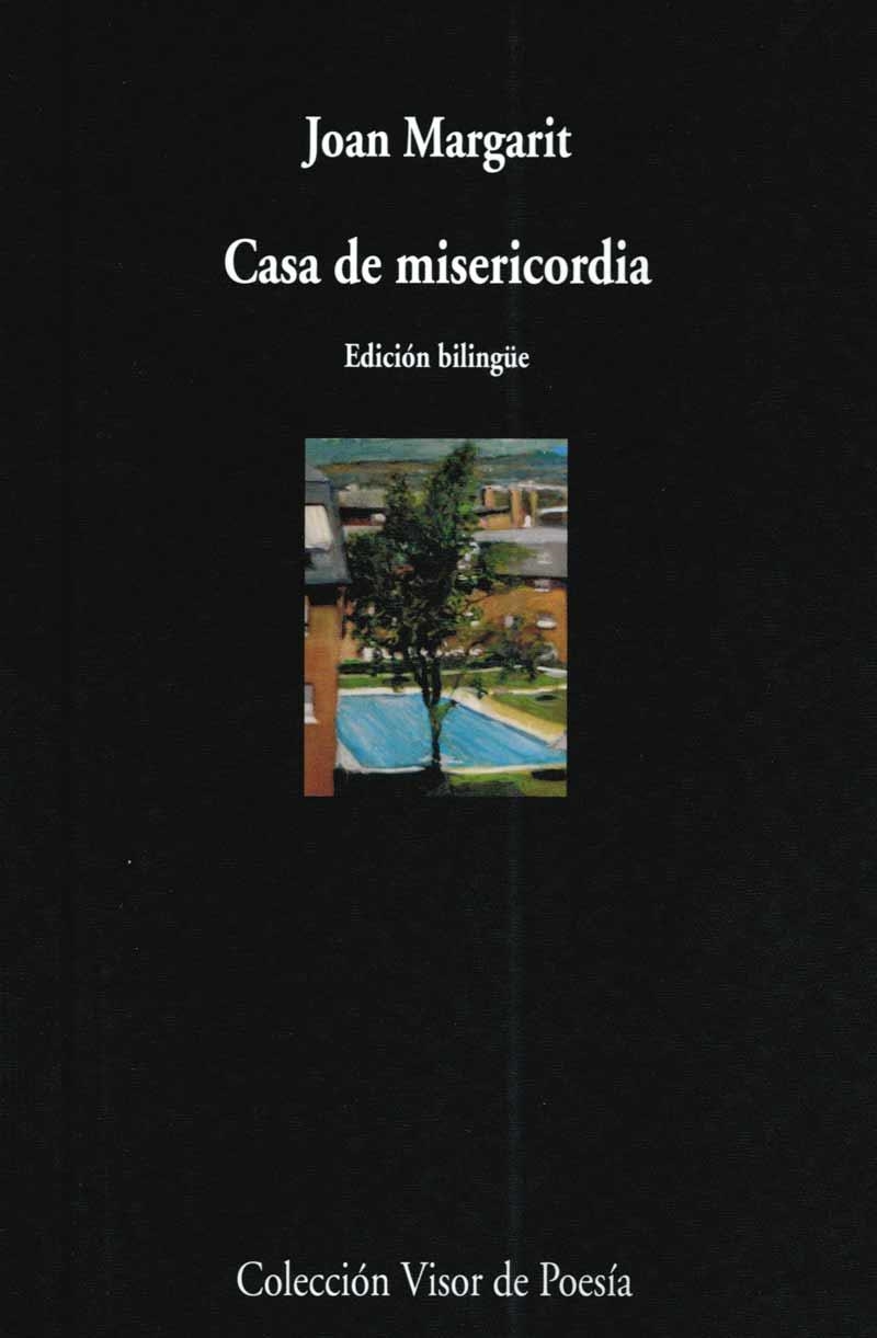 CASA DE MISERICORDIA (VISOR POESIA, 639) | 9788475226392 | MARGARIT, JOAN | Llibreria La Gralla | Librería online de Granollers