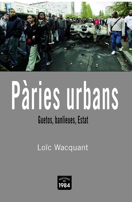 PARIES URBANES (ASSAIG, 17) | 9788496061811 | WACQUANT, LOIC | Llibreria La Gralla | Librería online de Granollers