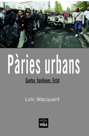 PARIES URBANES (ASSAIG, 17) | 9788496061811 | WACQUANT, LOIC | Llibreria La Gralla | Llibreria online de Granollers