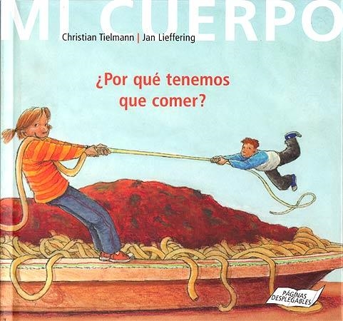POR QUE TENEMOS QUE COMER (MI CUERPO) | 9788426135872 | TIELMAN, C.; LIEFFERING, J. | Llibreria La Gralla | Llibreria online de Granollers