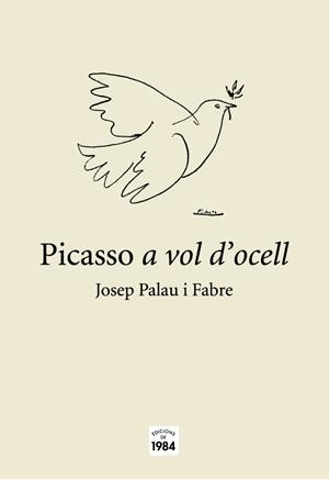 PICASSO A VOL D'OCELL | 9788496061880 | PALAU I FABRE, JOSEP | Llibreria La Gralla | Librería online de Granollers