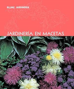 JARDINERIA EN MACETAS | 9788480766906 | Llibreria La Gralla | Llibreria online de Granollers