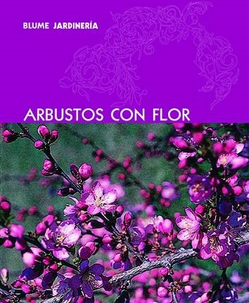 ARBUSTOS CON FLOR | 9788480766876 | Llibreria La Gralla | Llibreria online de Granollers