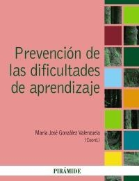 PREVENCIÓN DE LAS DIFICULTADES DE APRENDIZAJE | 9788436826159 | GONZÁLEZ, MARÍA JOSÉ | Llibreria La Gralla | Librería online de Granollers
