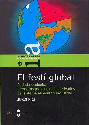 FESTI GLOBAL.PETJADA ECOLOGICA I TENSIONS PSICOLOGIQUES | 9788447531561 | PICH I SOLE, JORDI | Llibreria La Gralla | Librería online de Granollers