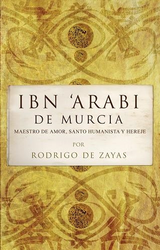 IBN ARABI DE MURCIA | 9788496710481 | DE ZAYAS, RODRIGO | Llibreria La Gralla | Librería online de Granollers
