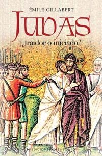 JUDAS. TRAIDOR O INICIADO | 9788497773676 | GILLABERT, EMILE | Llibreria La Gralla | Llibreria online de Granollers
