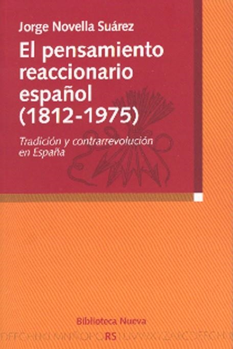 PENSAMIENTO REACCIONARIO ESPAÑOL 1812 1975 | 9788497425483 | NOVELLA SUAREZ, JORGE | Llibreria La Gralla | Librería online de Granollers