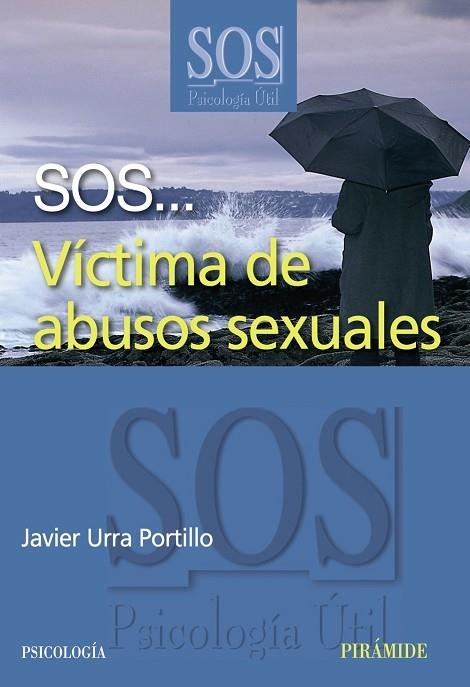 VICTIMA DE ABUSOS SEXUALES (SOS...) | 9788436820836 | URRA PORTILLO, JAVIER | Llibreria La Gralla | Librería online de Granollers