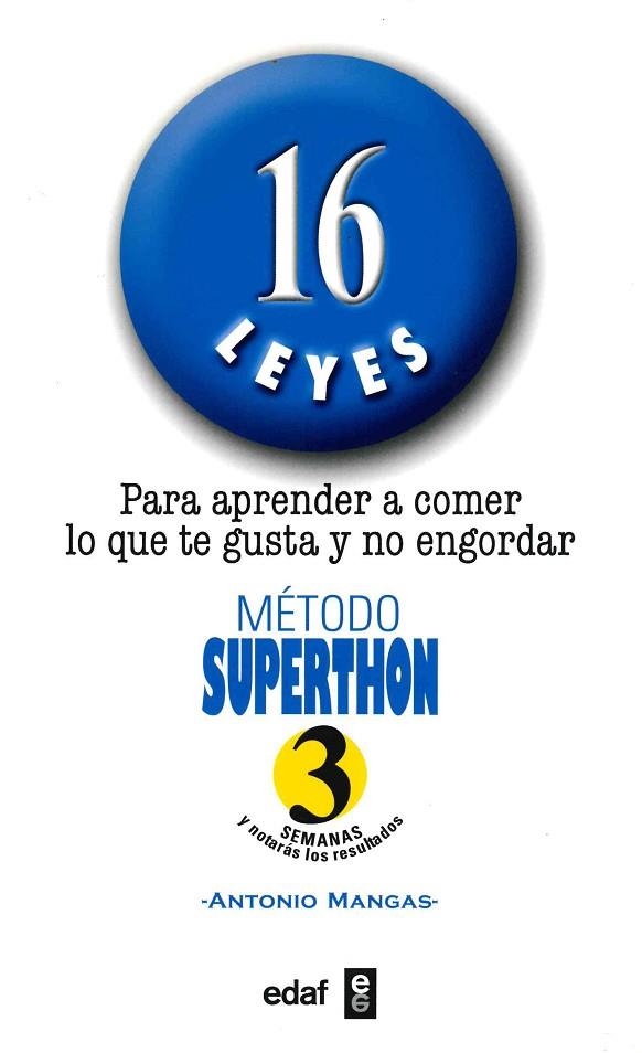 METODO SUPERTHON. 16 LEYES PARA APRENDER A COMER LO QUE TE G | 9788441418912 | MANGAS, ANTONIO | Llibreria La Gralla | Librería online de Granollers