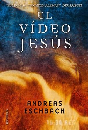 VIDEO JESUS, EL | 9788496173569 | ESCHBACH, ANDREAS | Llibreria La Gralla | Librería online de Granollers
