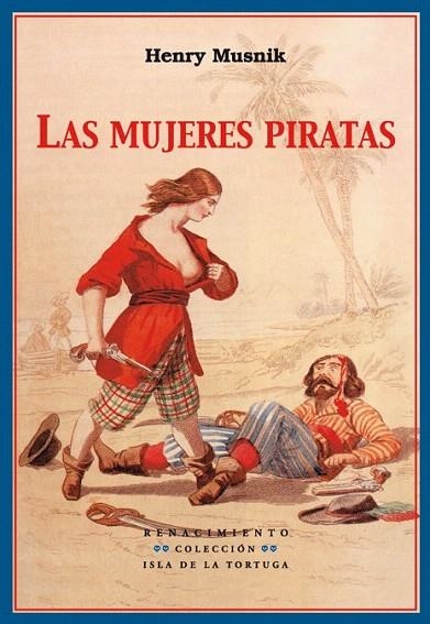 MUJERES PIRATAS, LAS (ISLA DE LA TORTUGA, 9) | 9788484722694 | MUSNIK, HENRY | Llibreria La Gralla | Librería online de Granollers
