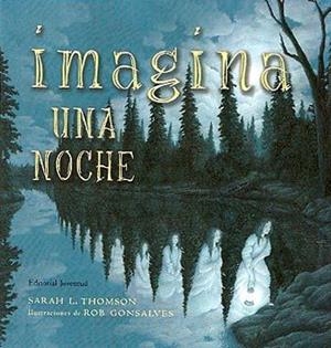 IMAGINA UNA NOCHE | 9788426136268 | THOMSON, SARAH L.; GONSALVES, ROB | Llibreria La Gralla | Llibreria online de Granollers