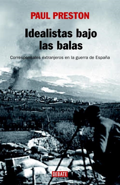 IDEALISTAS BAJO LAS BALAS | 9788483067222 | PRESTON, PAUL | Llibreria La Gralla | Llibreria online de Granollers