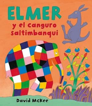 ELMER Y EL CANGURO SALTIMBANQUI | 9788448825355 | MC KEE. DAVID | Llibreria La Gralla | Librería online de Granollers