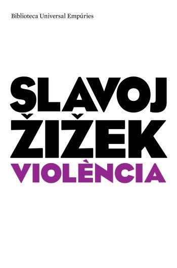 VIOLENCIA (CATALA) | 9788497873901 | ZIZEK, SLAVOJ | Llibreria La Gralla | Librería online de Granollers