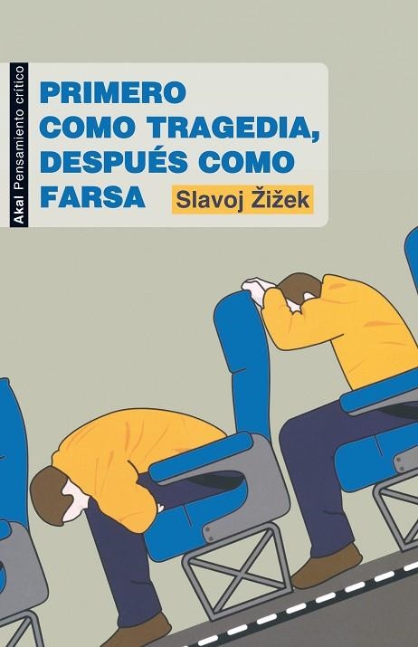 PRIMERO COMO TRAGEDIA, DESPUÉS COMO FARSA | 9788446032090 | ZIZEK, SLAVOJ | Llibreria La Gralla | Llibreria online de Granollers