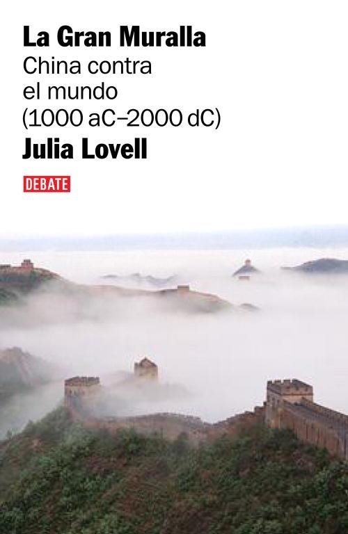 GRAN MURALLA, LA. CHINA CONTRA EL MUNDO | 9788483067208 | LOVELL, JULIA | Llibreria La Gralla | Librería online de Granollers