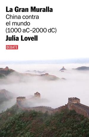 GRAN MURALLA, LA. CHINA CONTRA EL MUNDO | 9788483067208 | LOVELL, JULIA | Llibreria La Gralla | Librería online de Granollers