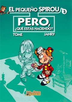 PEQUEÑO SPIROU 3.PERO,¿QUE ESTAS HACIENDO? | 9788493538194 | TOME / JANRY | Llibreria La Gralla | Llibreria online de Granollers