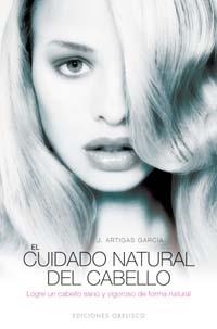 CUIDADO NATURAL DEL CABELLO, EL | 9788497773591 | ARTIGAS GARCIA, J. | Llibreria La Gralla | Llibreria online de Granollers