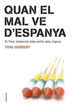 QUAN EL MAL VE D'ESPANYA | 9788466408189 | GISBERT, TONI | Llibreria La Gralla | Llibreria online de Granollers