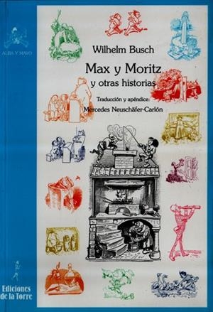 MAX Y MORITZ Y OTRAS HISTORIAS | 9788479603816 | BUSCH, WILHELM | Llibreria La Gralla | Librería online de Granollers