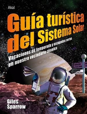 GUIA TURISTICA DEL SISTEMA SOLAR | 9788446026952 | SPARROW, GILES | Llibreria La Gralla | Librería online de Granollers