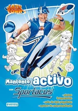 MANTENTE ACTIVO CON SPORTACUS. LAZYTOWN | 9788444167176 | LAZYTOWN ENTERTAINMENT | Llibreria La Gralla | Llibreria online de Granollers