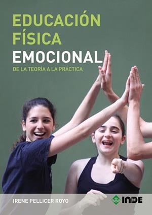 EDUCACIÓN FÍSICA EMOCIONAL.DE LA TEORÍA A LA PRÁCTICA | 9788497292924 | PELLICER, IRENE | Llibreria La Gralla | Llibreria online de Granollers