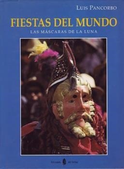 FIESTAS DEL MUNDO | 9788476281680 | PANCORBO, LUIS | Llibreria La Gralla | Librería online de Granollers