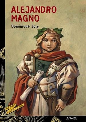 ALEJANDRO MAGNO (TUS LIBROS,21) | 9788466753876 | JOLY, DOMINIQUE | Llibreria La Gralla | Llibreria online de Granollers