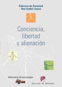 CONCIENCIA, LIBERTAD Y ALIENACION(BIBLIOTECA PSICOLOGIA,146) | 9788433021502 | POTESTAD, FABRICIO DE / ZUAZU, ANA ISABEL | Llibreria La Gralla | Llibreria online de Granollers