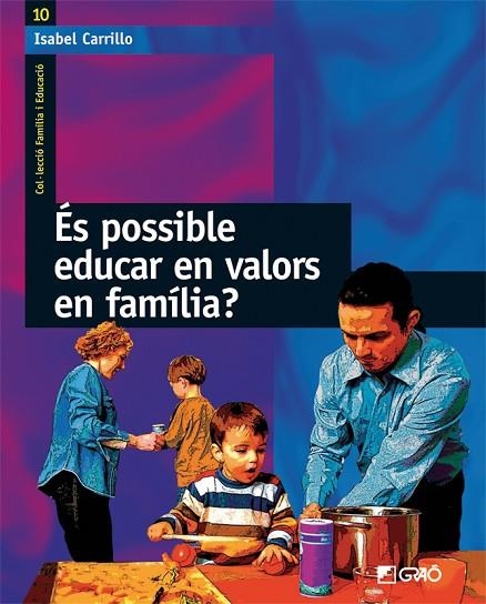ES POSSIBLE EDUCAR EN VALORS EN FAMILIA | 9788478274970 | CARRILLO, ISABEL | Llibreria La Gralla | Librería online de Granollers
