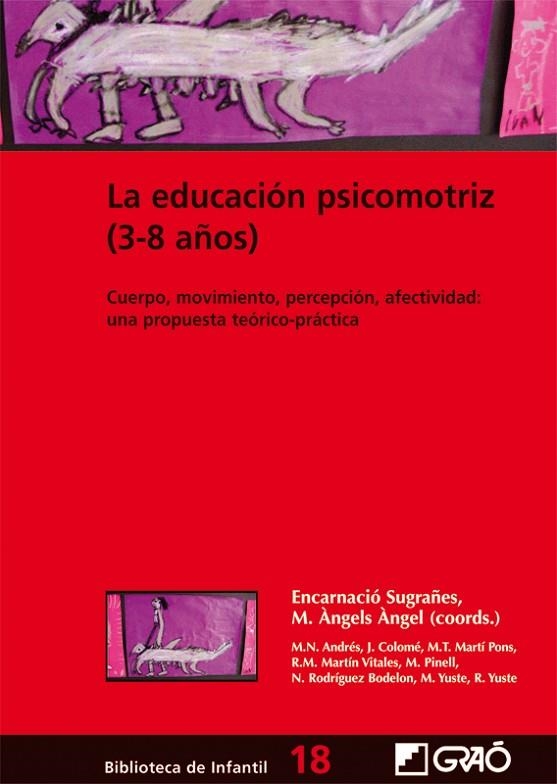 EDUCACION PSICOMOTRIZ, LA  DE  3 A 8 (BIBL.DE INFANTIL, 18) | 9788478274840 | SUGRAÑES, E.; ANGEL, M.A. (COORD.) | Llibreria La Gralla | Librería online de Granollers