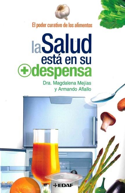 SALUD ESTA EN LA DESPENSA.EL PODER CURATIVO DE LOS ALIMENTOS | 9788441418974 | MEJIAS, MAGDALENA / AFLALLO, ARMANDO | Llibreria La Gralla | Librería online de Granollers