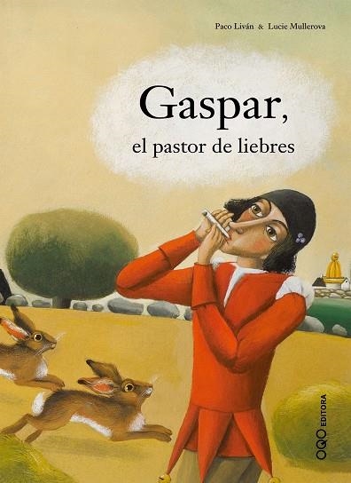 GASPAR EL PASTOR DE LIEBRES | 9788496788473 | LIVAN, PACO; MULLEROVA, LUCIE | Llibreria La Gralla | Llibreria online de Granollers