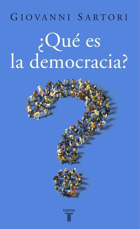 QUE ES LA DEMOCRACIA | 9788430606238 | SARTORI, GIOVANNI | Llibreria La Gralla | Llibreria online de Granollers