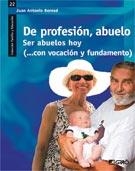DE PROFESION ABUELO | 9788499804279 | BERNAD, JUAN ANTONIO | Llibreria La Gralla | Librería online de Granollers