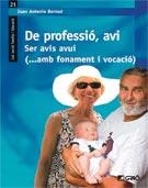 DE PROFESSIO AVI | 9788499804262 | BERNAD, JUAN ANTONIO | Llibreria La Gralla | Llibreria online de Granollers