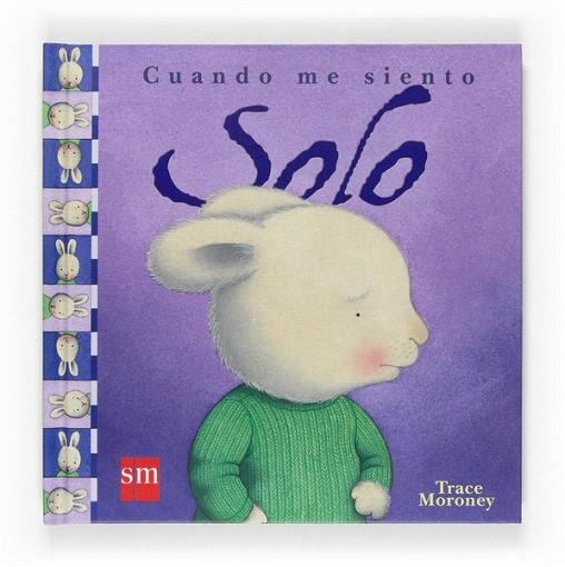 CUANDO ME SIENTO SOLO | 9788467516784 | MORONEY, TRACE | Llibreria La Gralla | Llibreria online de Granollers